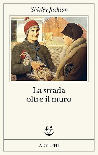 La strada oltre il muro - Shirley Jackson - Adelphi