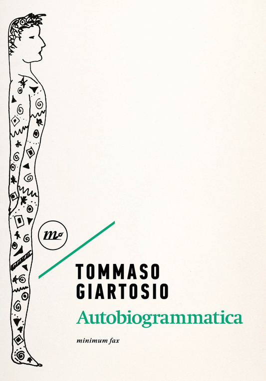 Autobiogrammatica - Tommaso Giartosio - Minimum Fax