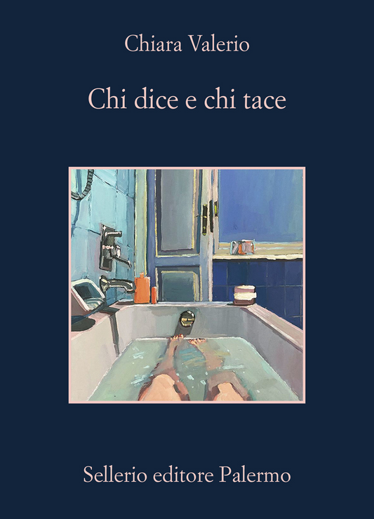 Chi dice e chi tace - Chiara Valerio - Sellerio Editore Palermo