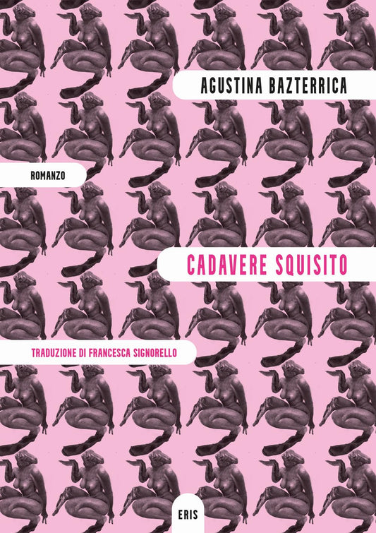 Cadavere squisito - Agustina Bazterrica - Eris