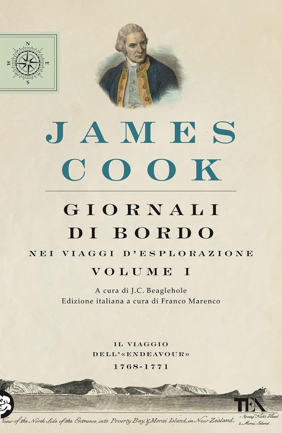 Giornali di bordo nei viaggi d'esplorazione. Il viaggio dell'«Endeavour» 1768-1771 (Vol. 1) - James Cook - TEA