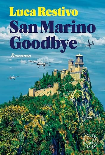 San Marino Goodbye - Luca Restivo - Blackie Edizioni