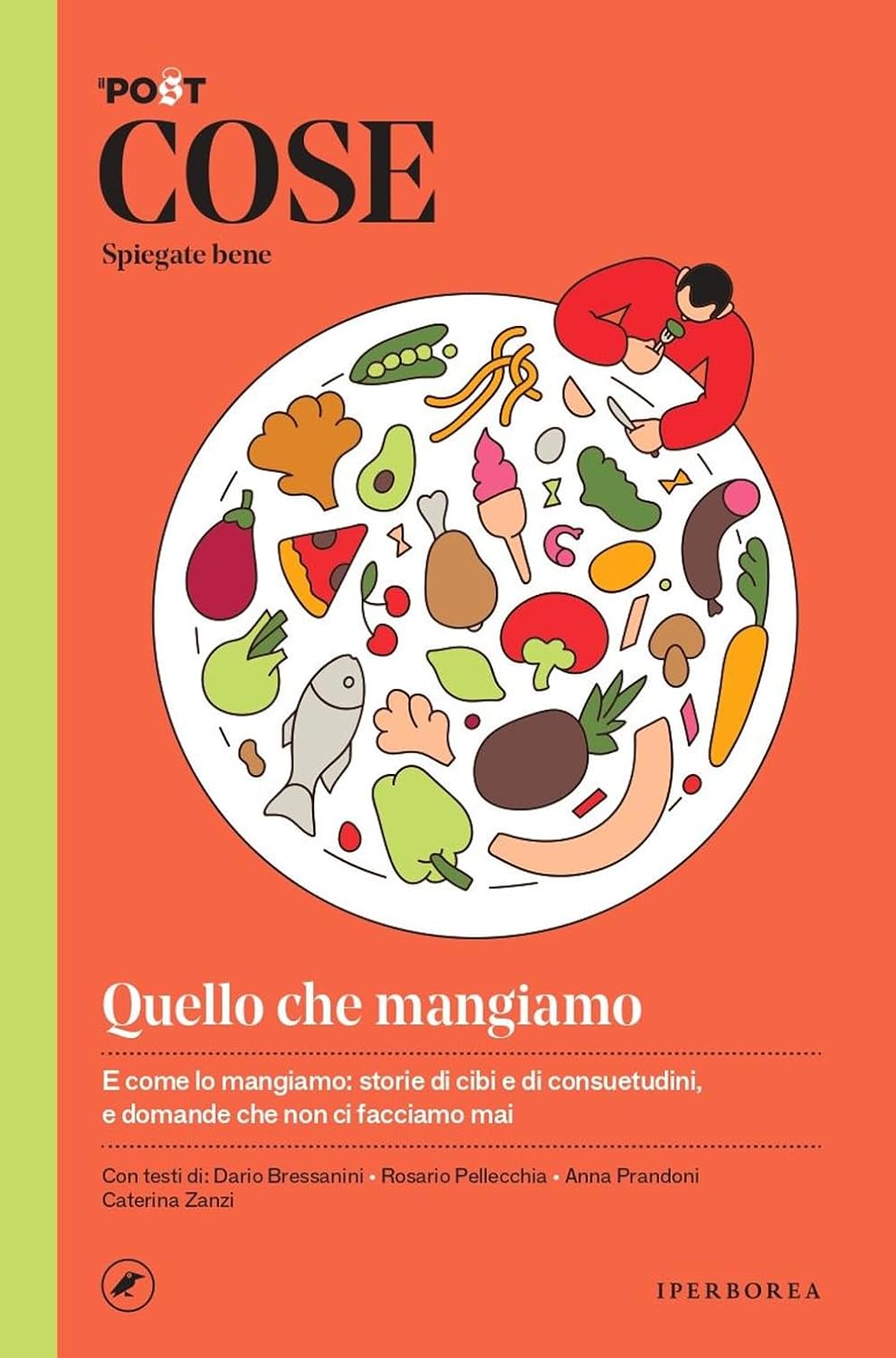 Cose spiegate bene. Quello che mangiamo - Il Post - Iperborea