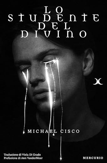 Lo studente del divino - Michael Cisco - Mercurio