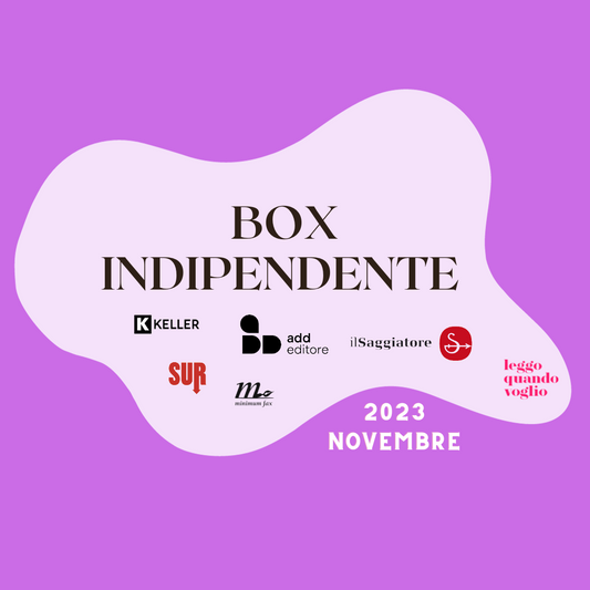 Box Indipendente Nuove Uscite di Il Saggiatore, SUR, Minimum Fax, add editore, Keller 2023