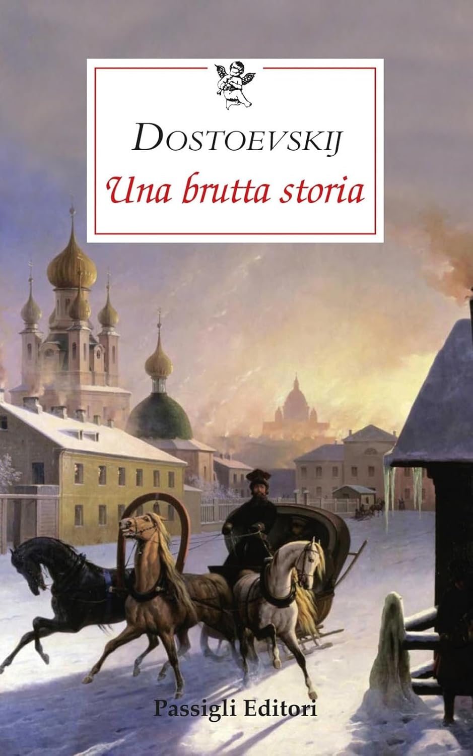 Una brutta storia - Dostoevskij - Passigli Editori