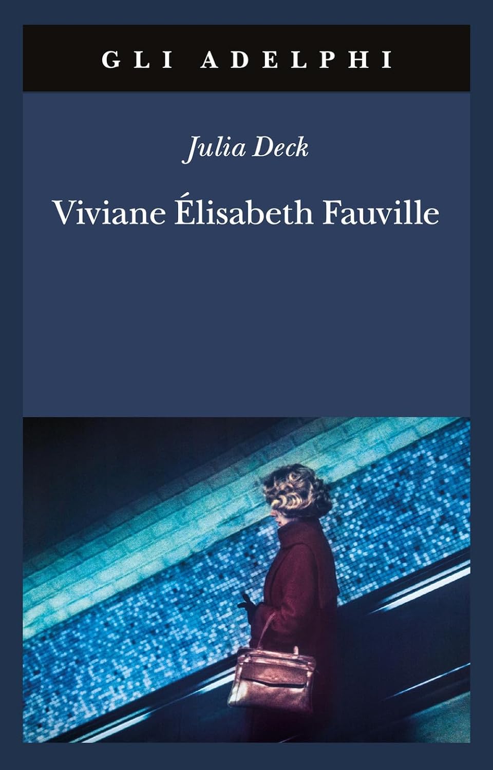 Viviane Élisabeth Fauville - Julia Deck - Adelphi