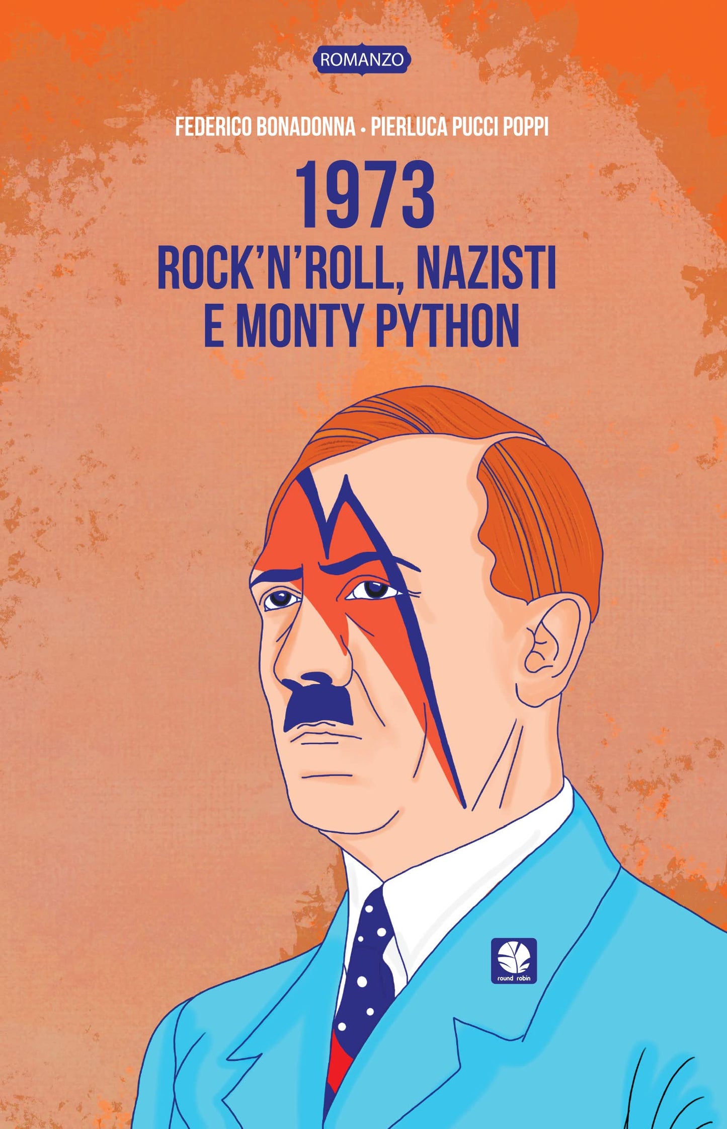 1973, storia ucronica tra autoritarismo, rock’n’roll e Monty Phyton - Round Robin Editrice