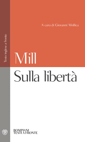 Sulla libertà - John Stuart Mill - Bompiani