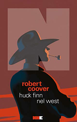 Huck Finn nel West - Robert Coover - NN Editore