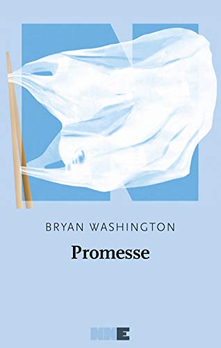 Promesse - Bryan Washington - NN Editore