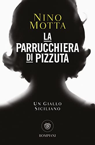 La parrucchiera di Pizzuta - Nino Motta - Bompiani