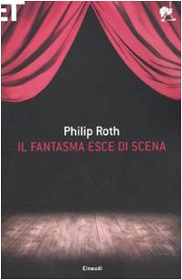 Il fantasma esce di scena - Philip Roth - Einaudi