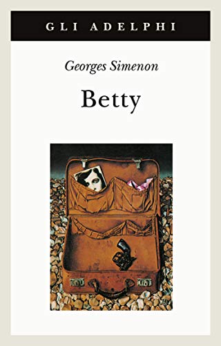 Betty - Georges Simenon - Adelphi