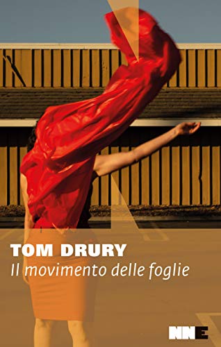 Il movimento delle foglie - Tom Drury - NN Editore