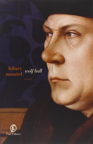 Wolf Hall - Hilary Mantel - Fazi Editore