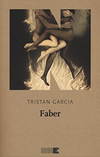 Faber - Tristan Garcia - NN Editore