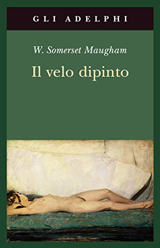 Il velo dipinto - Maugham William Somerset - Adelphi