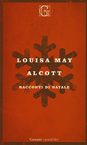 Racconti di Natale: 1 - Louisa May Alcott - Garzanti