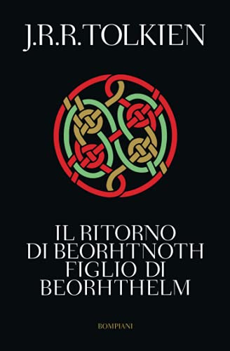 Il ritorno di Beorhtnoth figlio di Beorhthelm - John Ronald Reuel Tolkien - Bompiani