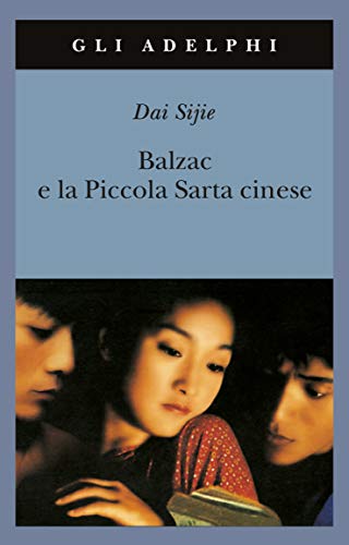 Balzac e la Piccola Sarta cinese - Sijie Dai - Adelphi