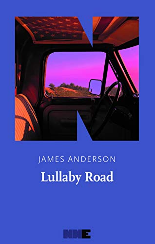 Lullaby Road. La serie del deserto. Vol.2: Vol. 1 - James Anderson - NN Editore