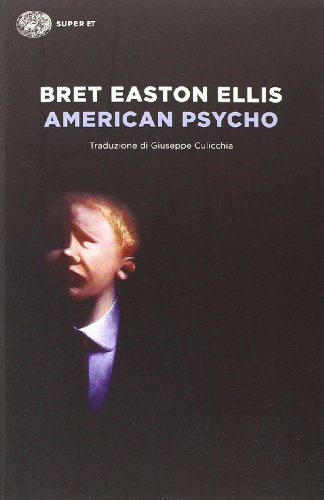 American psycho - Bret Easton Ellis - Einaudi