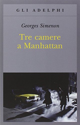 Tre camere a Manhattan - Georges Simenon - Adelphi