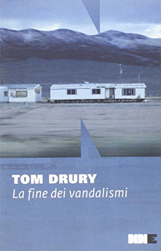 La fine dei vandalismi.Trilogia di Grouse County (Vol. 1) - Tom Drury - NN Editore