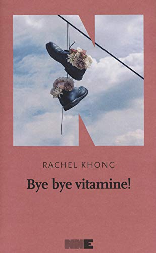 Bye bye vitamine! - Rachel Khong - NN Editore