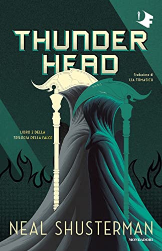 Thunderhead. Trilogia della Falce (Vol. 2) - Neal Shusterman - Mondadori