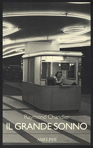 Il grande sonno - Raymond Chandler - Adelphi
