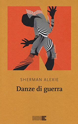 Danze di guerra - Sherman Alexie - NN Editore