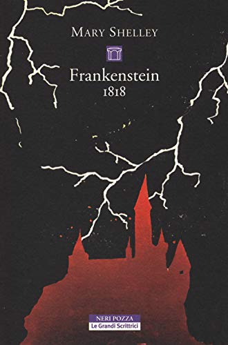 Frankenstein 1818. Ediz. integrale - Mary Shelley - Neri Pozza