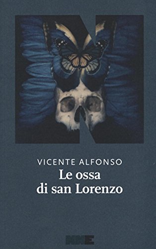Le ossa di San Lorenzo - Vicente Alfonso - NN Editore