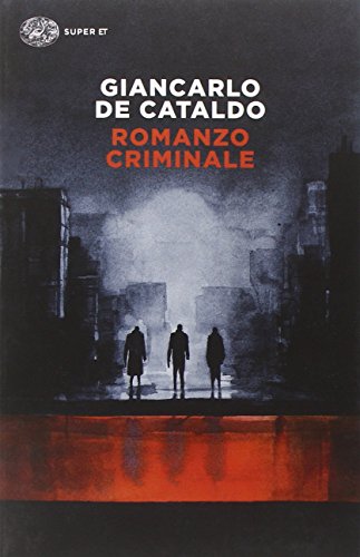 Romanzo criminale - Giancarlo De Cataldo - Einaudi