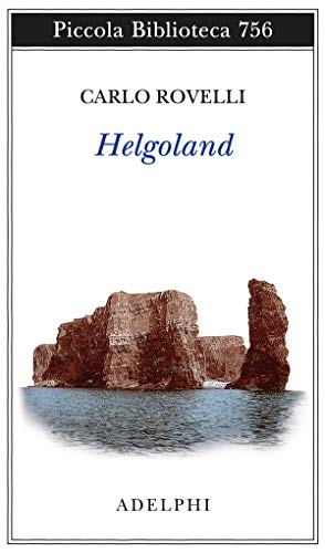Helgoland - Carlo Rovelli - Adelphi
