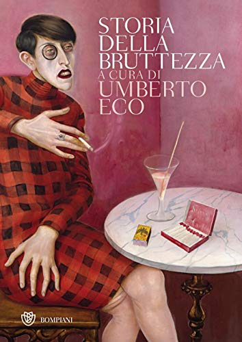 Storia della bruttezza - Umberto Eco - Bompiani