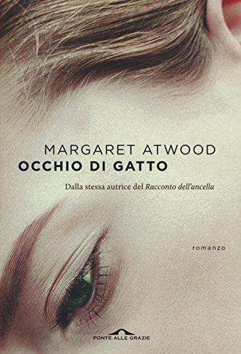 Occhio di gatto - Margaret Atwood - Ponte alle Grazie