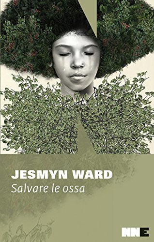 Salvare le ossa. Trilogia di Bois Sauvage (Vol. 1) - Jesmyn Ward - NN Editore