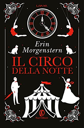 Il circo della notte - Erin Morgenstern - Fazi Editore