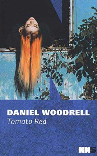 Tomato red. La serie di West Table - Daniel Woodrell - NN Editore