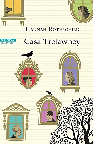 Casa Trelawney - Hannah Rothschild - Neri Pozza