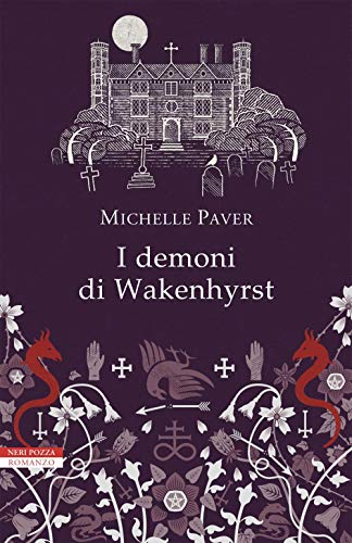 I demoni di Wakenhyrst - Michelle Paver - Neri Pozza