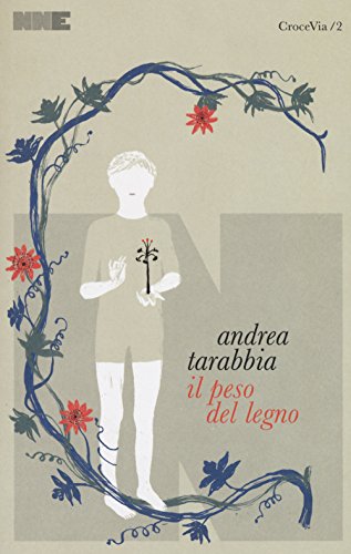 Il peso del legno - Andrea Tarabbia - NN Editore