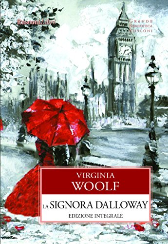 La signora Dalloway. Ediz. integrale - Virginia Woolf - Rusconi Libri