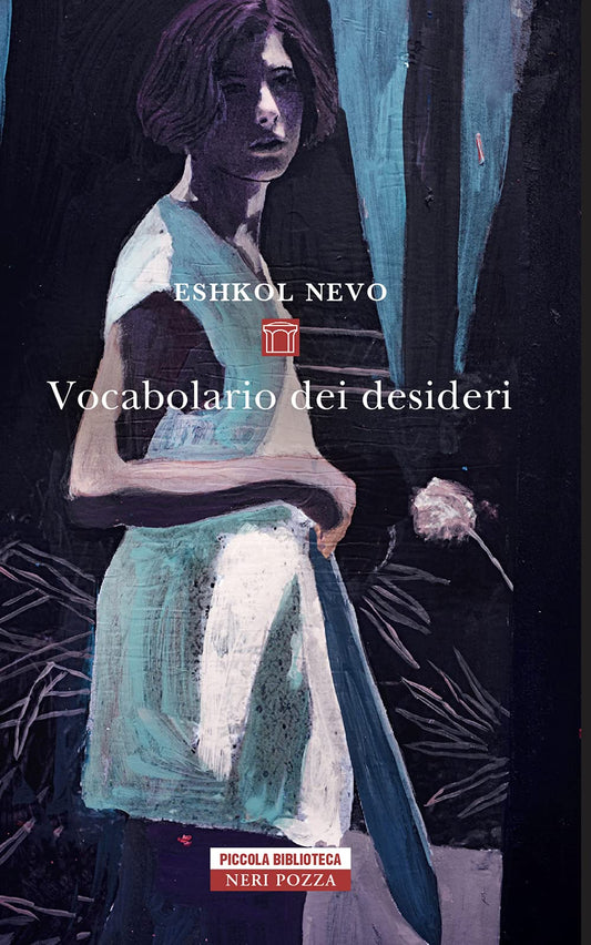 Vocabolario dei desideri - Eshkol Nevo - Neri Pozza