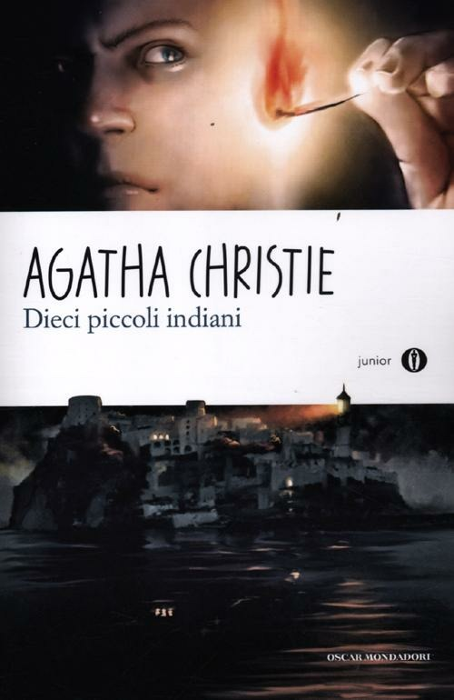 Dieci piccoli indiani. Oscar Junior - Agatha Christie - Mondadori