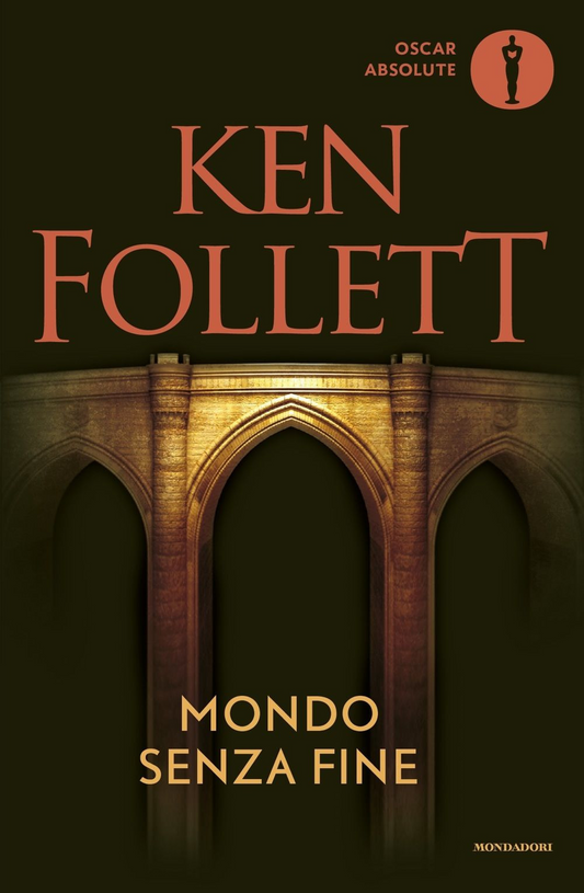 Mondo senza fine - Ken Follett - Mondadori