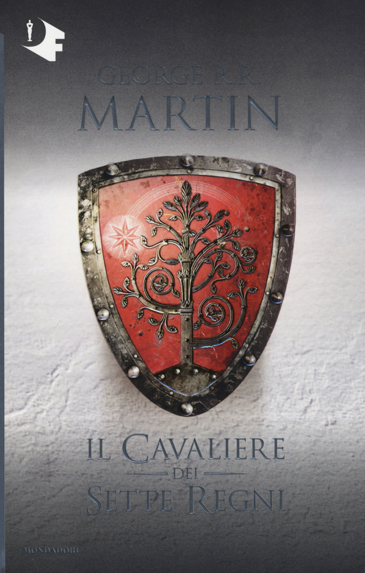Il cavaliere dei Sette Regni - George R. R. Martin - Mondadori